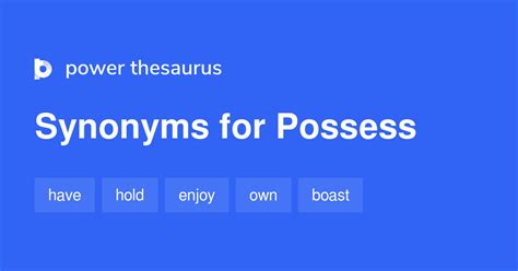 POSSESS own, have, hold, be in possession of, be the owner of, have in your possession, have to your name, be endowed with, have, enjoy,. . Possess thesaurus